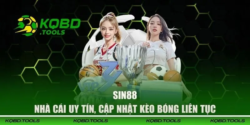 SIN88 - Nhà Cái Uy Tín, Cập Nhật Kèo Bóng Liên Tục 3 sin88 dai dien 1