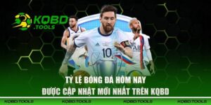 Tỷ Lệ Bóng Đá Hôm Nay